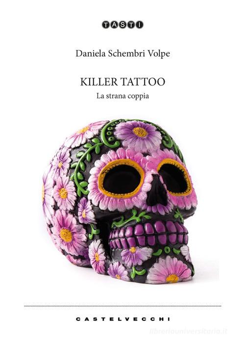 Libreriauniversitaria Killer tattoo. La strana coppia