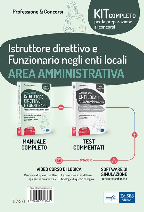 Libreriauniversitaria Kit concorsi per Istruttore direttivo e Funzionario negli enti locali. Area amministrativa. Manuale completo e Test a risposta multipla commentati. Con espansione on