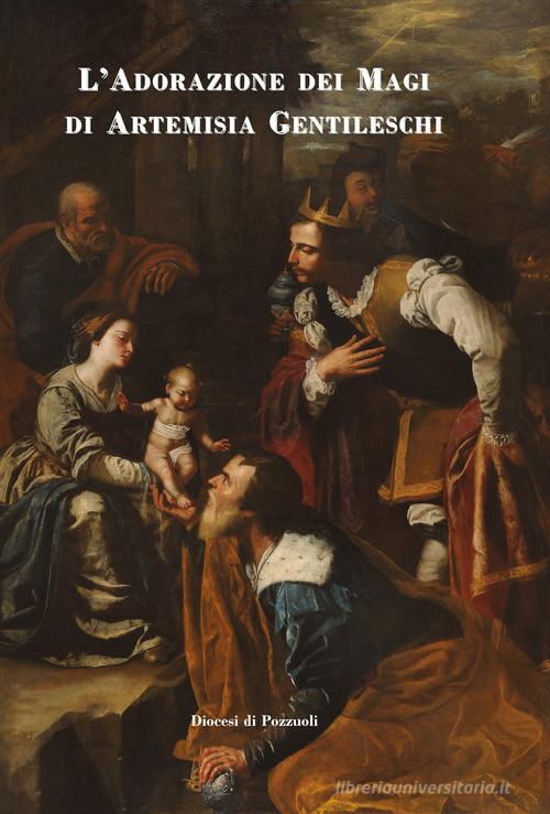 Libreriauniversitaria L'Adorazione dei Magi di Artemisia Gentileschi