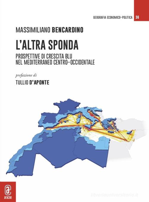 Libreriauniversitaria L'altra sponda. Prospettive di crescita blu nel Mediterraneo centro-occidentale