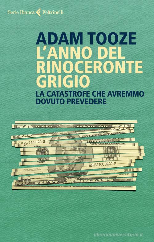 Libreriauniversitaria L'anno del rinoceronte grigio. La catastrofe che avremmo dovuto prevedere