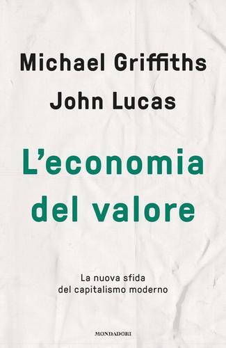 Libreriauniversitaria L'economia del valore. La nuova sfida del capitalismo moderno