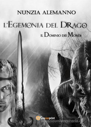 Libreriauniversitaria L'egemonia del drago. Il dominio dei mondi