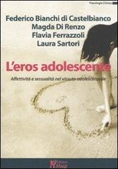 Libreriauniversitaria L'eros adolescente. Affettività e sessualità nel vissuto adolescenziale