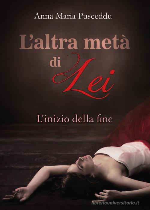 Libreriauniversitaria L'inizio della fine. L'altra metà di lei