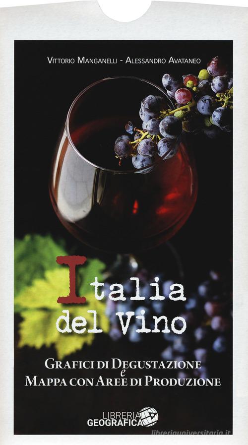 Libreriauniversitaria L'Italia del vino. Grafici di degustazione e mappa con aree di produzione