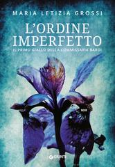 Libreriauniversitaria L'ordine imperfetto. Il primo giallo della commissaria Bardi