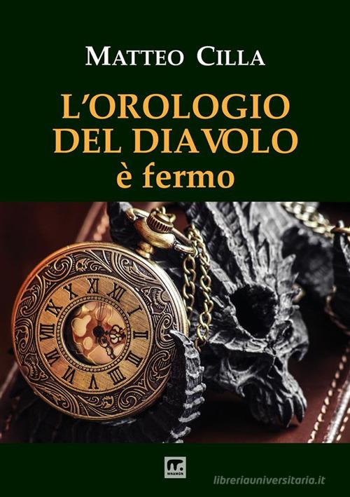 Libreriauniversitaria L'orologio del diavolo è fermo
