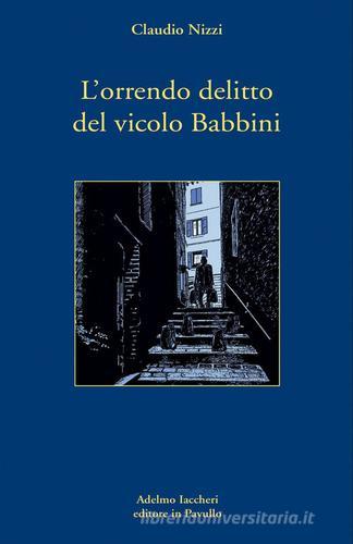 Libreriauniversitaria L'orrendo delitto del vicolo Babbini