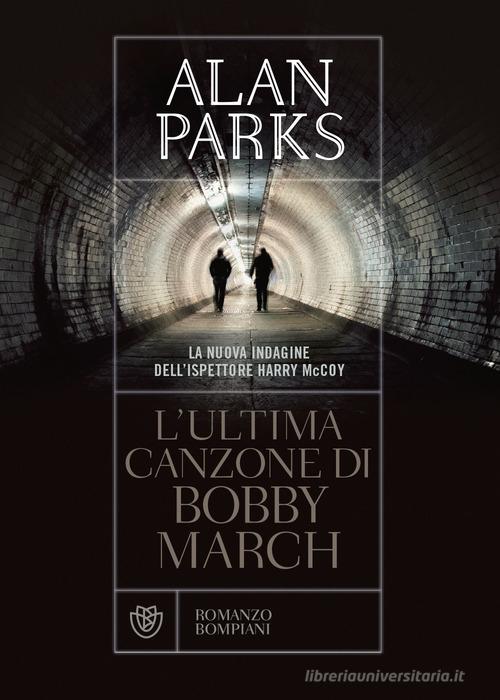 Libreriauniversitaria L'ultima canzone di Bobby March