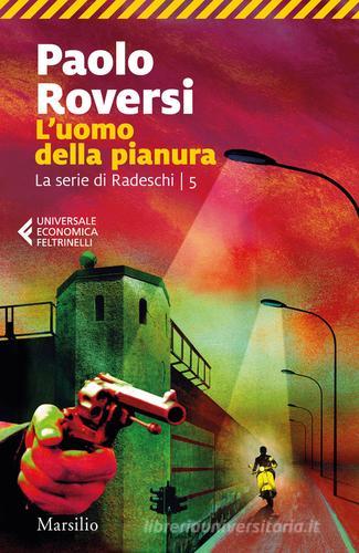 Libreriauniversitaria L'uomo della pianura. La serie di Radeschi vol.5