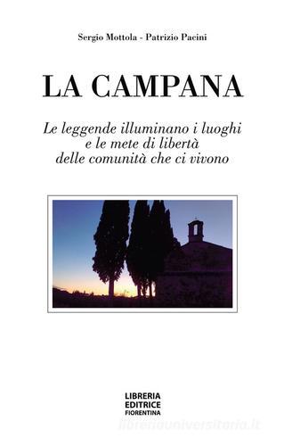 Libreriauniversitaria La campana. Le leggende illuminano i luoghi e le mete di libertà delle comunità che le animano