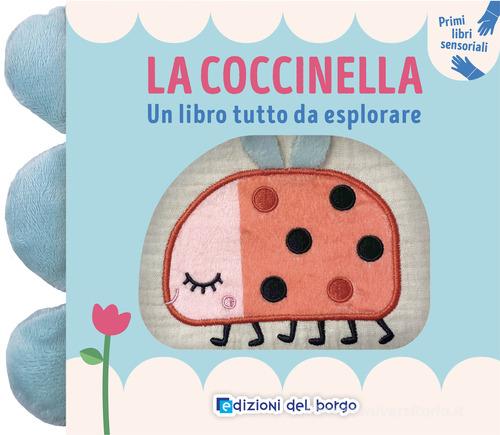 Libreriauniversitaria La coccinella. Un libro tutto da esplorare. Primi libri sensoriali. Ediz. a colori