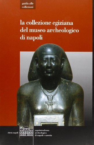 Libreriauniversitaria La collezione egiziana del Museo archeologico di Napoli
