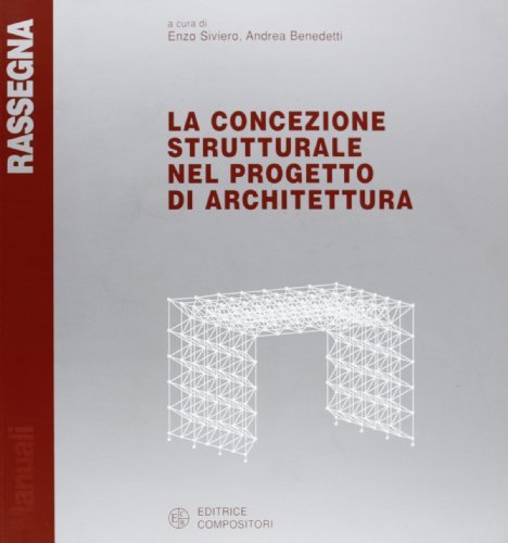 Libreriauniversitaria La concezione strutturale nel progetto di architettura