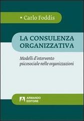 Libreriauniversitaria La consulenza organizzativa. Modelli d'intervento psicosociale nelle organizzazioni