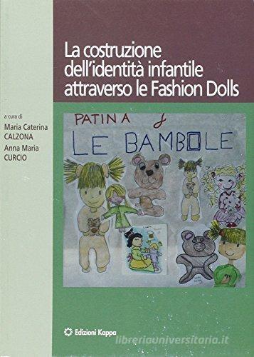 Libreriauniversitaria La costruzione dell'identità infantile attraverso le fashion dolls