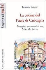 Libreriauniversitaria La cucina del Paese di Cuccagna. Passeggiate gastronomiche con Matilde Serao