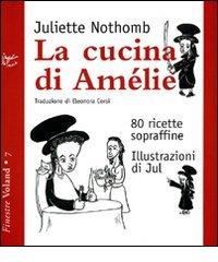 Libreriauniversitaria La Cucina Di Amélie. 80 Ricette Sopraffine