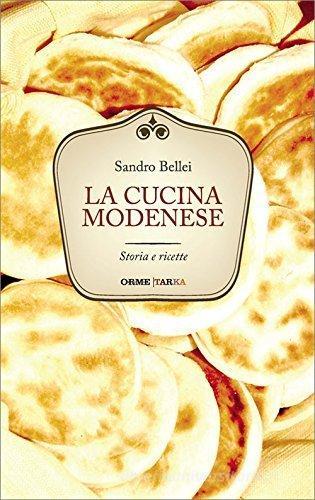 Libreriauniversitaria La cucina modenese. Storia e ricette