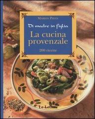 Libreriauniversitaria La cucina provenzale. Di madre in figlia. 200 ricette