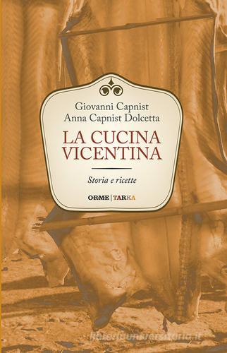 Libreriauniversitaria La cucina vicentina. Storia e ricette
