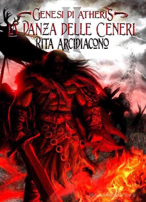 Libreriauniversitaria La danza delle ceneri. Genesi di Atheris