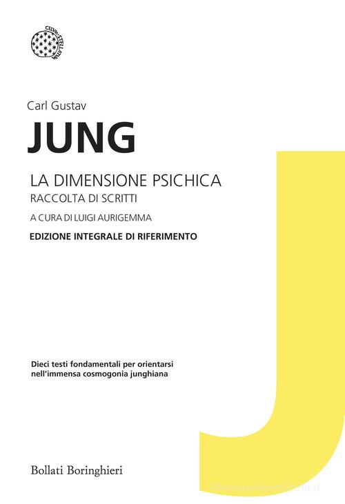 Libreriauniversitaria La dimensione psichica. Raccolta di scritti. Edizione integrale di riferimento