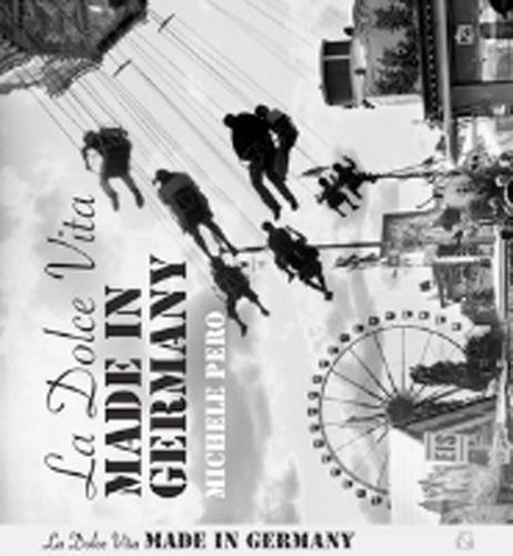 Libreriauniversitaria La dolce vita made in Germany. Ediz. multilingue