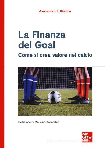Libreriauniversitaria La finanza del goal. Come si crea valore nel calcio