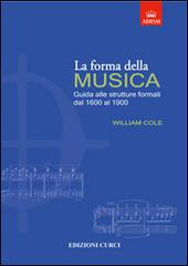 Libreriauniversitaria La forma della musica. Una guida sintetica sulle strutture formali della musica tonale