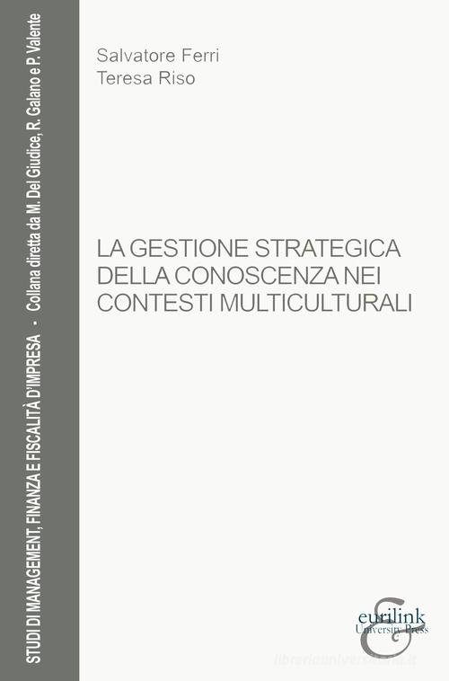 Libreriauniversitaria La gestione strategica della conoscenza nei contesti multiculturali