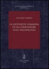Libreriauniversitaria La giovinezza sommersa di un compositore. Luigi Dallapiccola