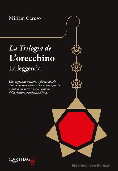 Libreriauniversitaria La leggenda. La trilogia de L'orecchino