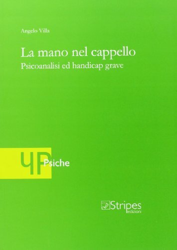 Libreriauniversitaria La mano nel cappello. Psicoanalisi ed handicap grave