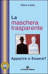 Libreriauniversitaria La maschera trasparente. Essere o apparire?