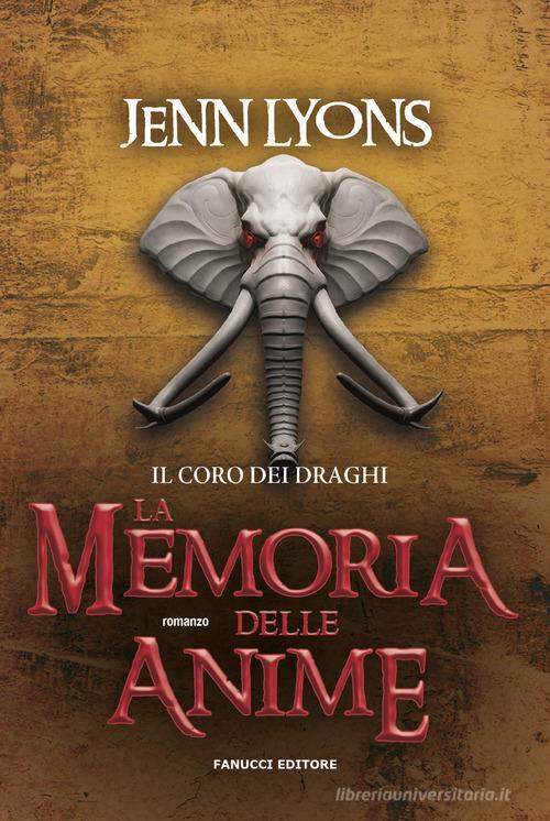 Libreriauniversitaria La memoria delle anime. Il coro dei draghi vol.3