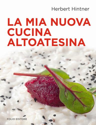 Libreriauniversitaria La mia nuova cucina altoatesina