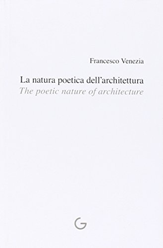 Libreriauniversitaria La natura poetica dell'architettura. Ediz. multilingue