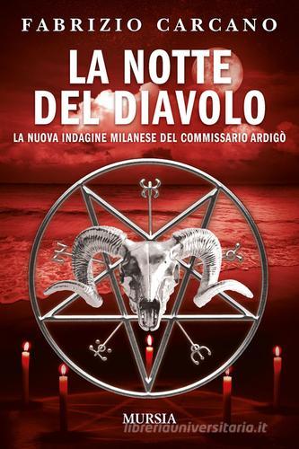 Libreriauniversitaria La notte del diavolo. La nuova indagine milanese del commissario Ardigò