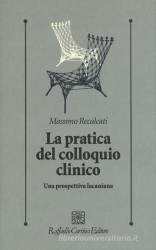 Libreriauniversitaria La pratica del colloquio clinico. Una prospettiva lacaniana