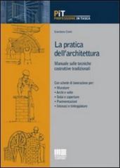 Libreriauniversitaria La pratica dell'architettura. Manuale sulle tecniche costruttive tradizionali