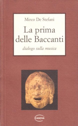 Libreriauniversitaria La prima delle baccanti. Dialogo sulla musica