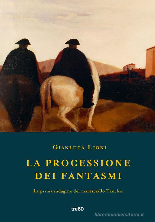 Libreriauniversitaria La processione dei fantasmi. La prima indagine del maresciallo Tanchis