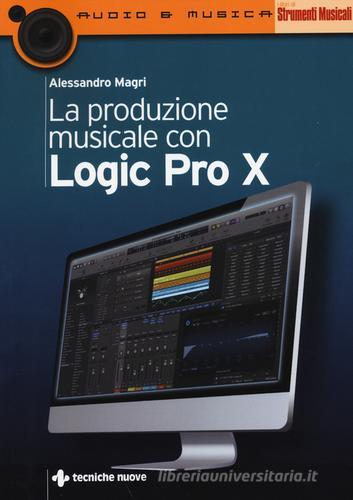 Libreriauniversitaria La produzione musicale con Logic Pro X