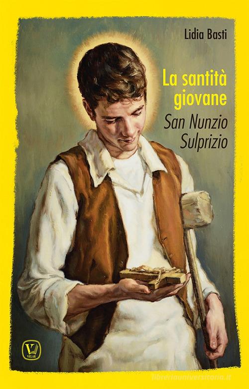 Libreriauniversitaria La santità giovane. San Nunzio Sulprizio