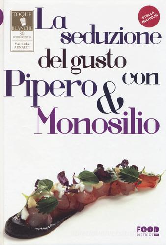 Libreriauniversitaria La seduzione del gusto con Pipero & Monosilio