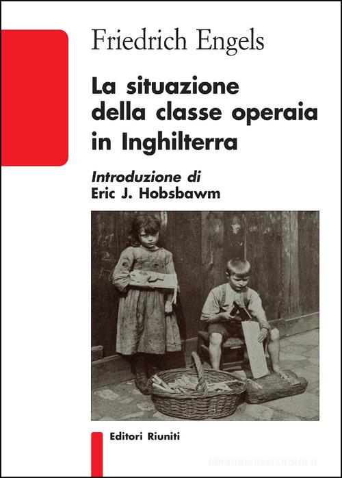 Libreriauniversitaria La situazione della classe operaia in Inghilterra