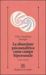 Libreriauniversitaria La situazione psicoanalitica come campo bipersonale
