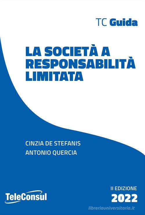 Libreriauniversitaria La società a responsabilità limitata. Costituzione gestione e regime fiscale. Nuova ediz